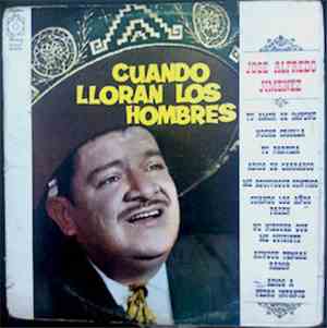 José Alfredo Jiménez - Cuando Lloran Los Hombres