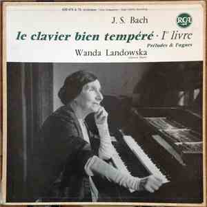 J.S. Bach - Wanda Landowska - Le Clavier Bien Tempéré 1er Livre Préludes &  ...
