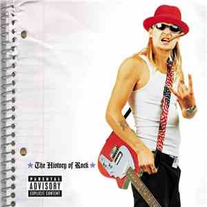 Kid Rock - The History Of Rock
