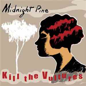 Kill The Vultures - Midnight Pine