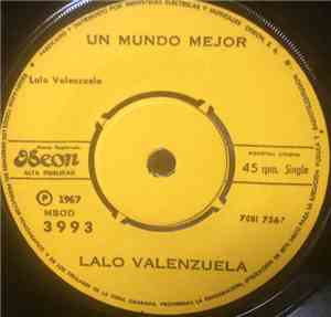 Lalo Valenzuela - Un mundo Mejor  - No Quiero Ni Pensar