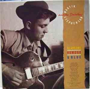 Martin Stephenson And The Daintees - Gladsome, Humour & Blue
