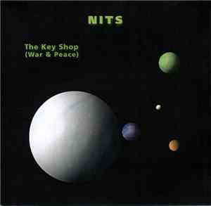 Nits - The Key Shop (War & Peace)