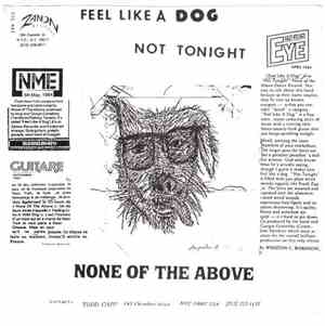 None Of The Above  - Feel Like A Dog / Not Tonight