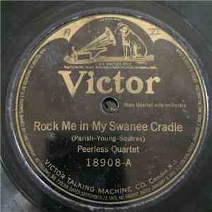 Peerless Quartette - Rock Me In My Swanee Cradle / Old Kentucky Moonlight