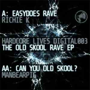 Richie K / ManBearPig - The Old Skool Rave EP