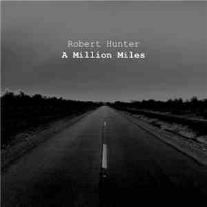 Robert Hunter  - A Million Miles
