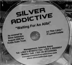 Silver Addictive - Waiting For An Alibi