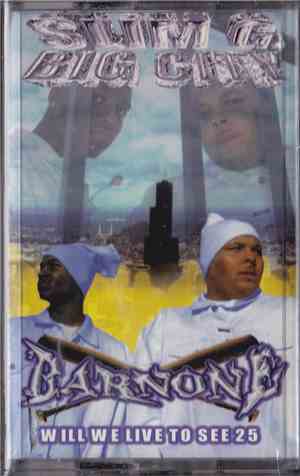 Slim G., Big City  - Barnone - Will We Live To See 25