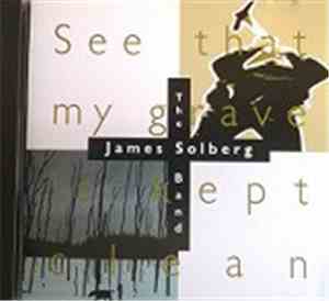The James Solberg Band - See That My Grave Is Kept Clean