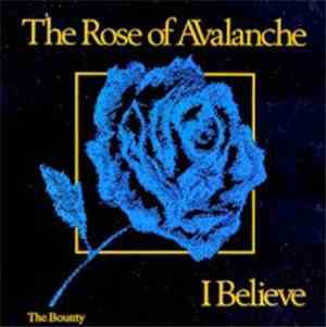 The Rose Of Avalanche - I Believe