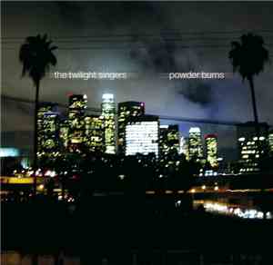 The Twilight Singers - Powder Burns