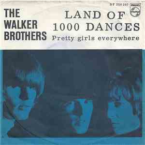 The Walker Brothers - Land Of 1000 Dances / Pretty Girls Everywhere