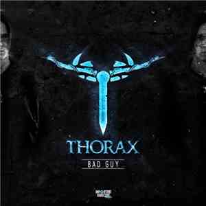Thorax  - Bad Guy