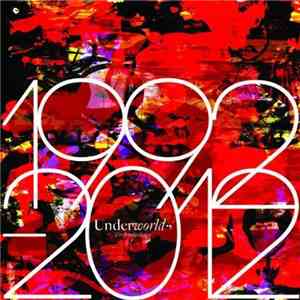 Underworld - 1992-2012 The Anthology