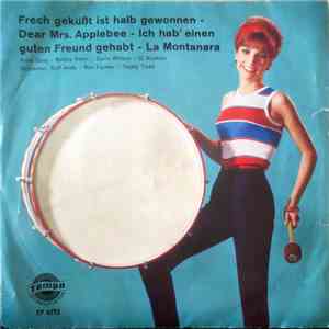 Various - Frech Geküßt Ist Halb Gewonnen / Dear Mrs. Applebee / Ich Hab' Ei ...