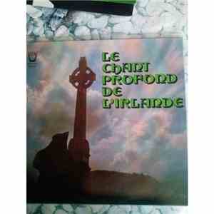 Various - Le Chant Profond De L'Irlande = The True Sound Of Ireland