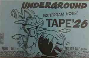 Various - Underground Rotterdam House Tape' 26