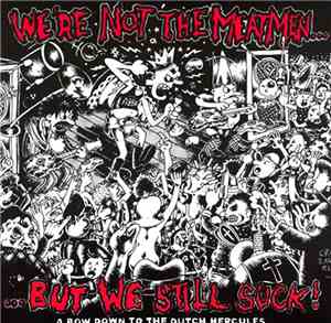 Various - We're Not The Meatmen...But We Still Suck
