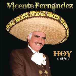 Vicente Fernández - Hoy