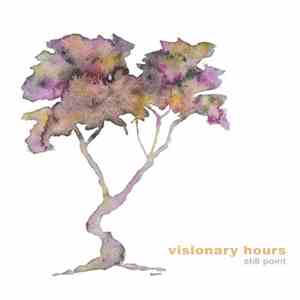Visionary Hours - Still Point