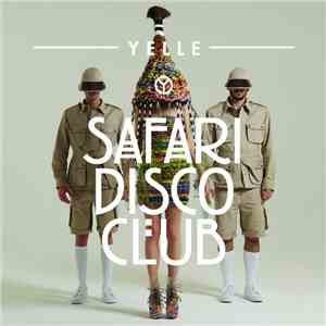 Yelle - Safari Disco Club (Deluxe Edition)