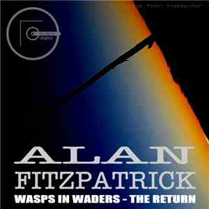 Alan Fitzpatrick - Wasps In Waders / The Return