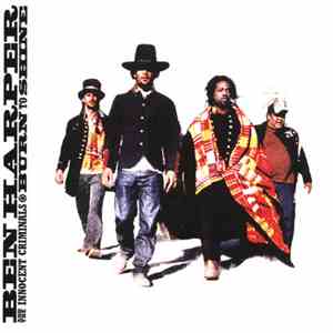 Ben Harper And The Innocent Criminals - Burn To Shine