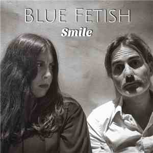 Blue Fetish - Smile