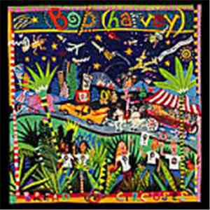 Bop (Harvey) - Bread & Circuses