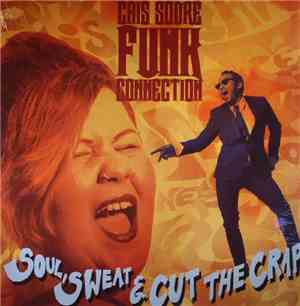 Cais Do Sodré Funk Connection - Soul, Sweat & Cut The Crap
