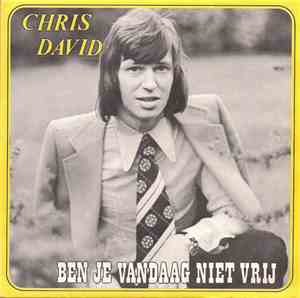Chris David - Ben je Vandaag Niet Vrij?