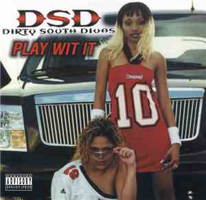 Dirty South Divas - Play Wit It