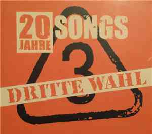 Dritte Wahl - 20 Jahre 20 Songs