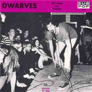 Dwarves - She's Dead b/w Fuckhead
