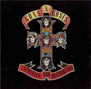 Guns N' Roses - Appetite For Destruction