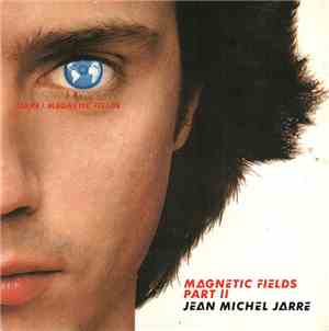 Jean Michel Jarre - Magnetic Fields Part II