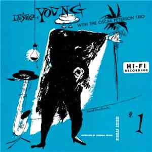 Lester Young With The Oscar Peterson Trio - Lester Young With The Oscar Pet ...
