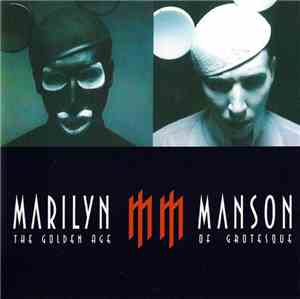 Marilyn Manson - The Golden Age Of Grotesque