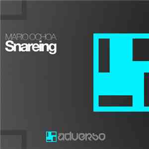 Mario Ochoa - Snareing