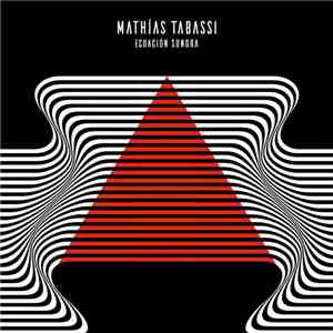 Mathías Tabassi - Ecuación Sonora