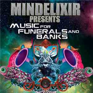 Mindelixir - Music For Funerals And Banks