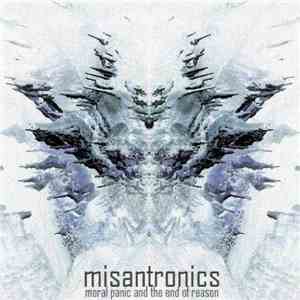 Misantronics - Moral Panic And The End Of Reason
