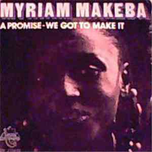 Myriam Makeba - A Promise / We Got To Make It