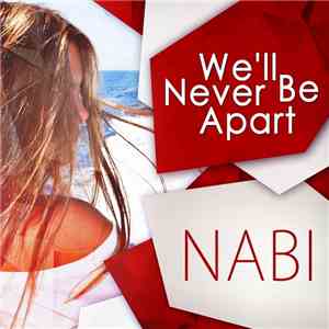 NABI  - We'll Never Be Apart