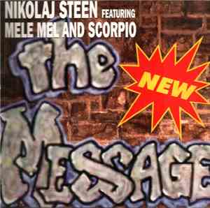 Nikolaj Steen Featuring Mele Mel & Scorpio  - The New Message