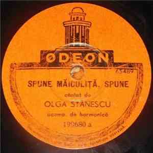 Olga Stănescu - Spune Măiculiță, Spune / Degeaba Mai Mă Duc Acasă