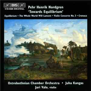 Ostrobothnian Chamber Orchestra, Juha Kangas - Nordgren - Towards Equilibri ...