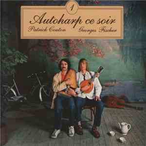 Patrick Couton, Georges Fischer - Autoharp Ce Soir
