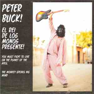 Peter Buck - You Must Fight To Live On The Planet Of The Apes